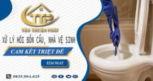 Xử lý hôi bồn cầu, nhà vệ sinh tại Đà Nẵng -【Cam kết triệt để】
