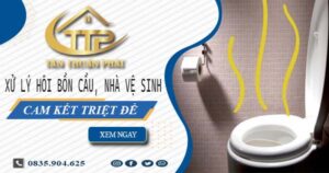 Xử lý hôi bồn cầu, nhà vệ sinh tại Hoài Đức -【Cam kết triệt để】
