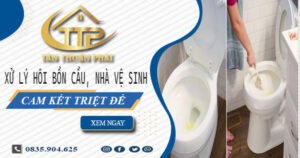 Xử lý hôi bồn cầu, nhà vệ sinh tại Hóc Môn -【Cam kết triệt để】