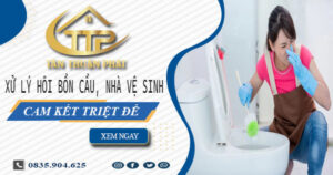 Xử lý hôi bồn cầu, nhà vệ sinh tại Quận 1 -【Cam kết triệt để】