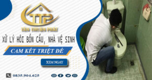 Xử lý hôi bồn cầu, nhà vệ sinh tại Quận 12 -【Cam kết triệt để】