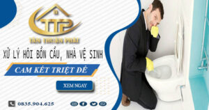 Xử lý hôi bồn cầu, nhà vệ sinh tại Thanh Trì -【Cam kết triệt để】