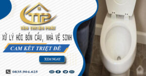 Xử lý hôi bồn cầu, nhà vệ sinh tại Tp Thuận An -【Cam kết triệt để】