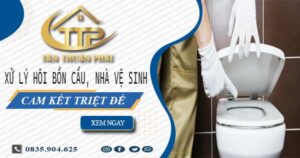 Xử lý hôi bồn cầu, nhà vệ sinh tại Tp Vinh -【Cam kết triệt để】