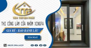 Thi công làm cửa nhôm xingfa tại TPHCM【Chỉ từ 1.800K/m²】