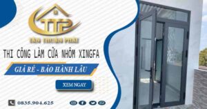 Thi công làm cửa nhôm xingfa tại Bình Tân【Chỉ từ 1.800K/m²】
