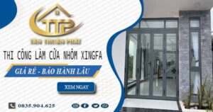 Thi công làm cửa nhôm xingfa tại Long An【Chỉ từ 1.800K/m²】