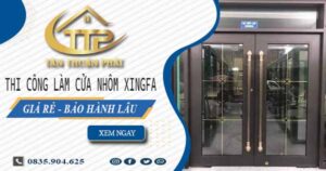 Thi công làm cửa nhôm xingfa tại Phú Nhuận【Chỉ từ 1.800K/m²】