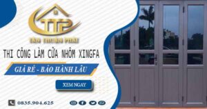 Thi công làm cửa nhôm xingfa tại Quận 6【Chỉ từ 1.800K/m²】