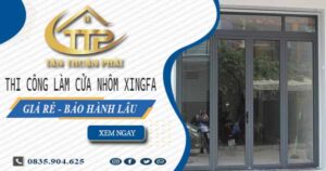 Thi công làm cửa nhôm xingfa tại Quận 9【Chỉ từ 1.800K/m²】