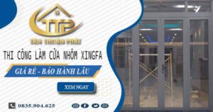 Thi công làm cửa nhôm xingfa tại Tp Dĩ An【Chỉ từ 1.800K/m²】