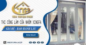 Thi công làm cửa nhôm xingfa tại Tp Thuận An【Chỉ từ 1.800K/m²】