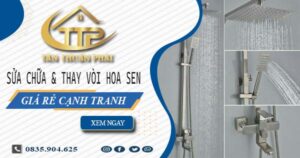 Báo giá sửa chữa & thay vòi hoa sen tại Bình Chánh【Giảm 20%】