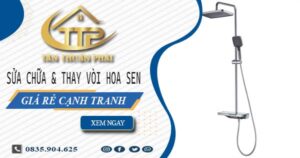 Báo giá sửa chữa & thay vòi hoa sen tại Củ Chi【Giảm 20%】