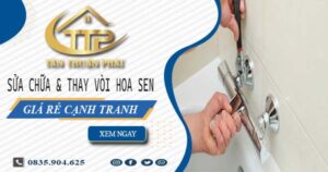 Báo giá sửa chữa & thay vòi hoa sen tại Dĩ An【Giảm 20%】