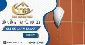 Báo giá sửa chữa & thay vòi hoa sen tại Long An【Giảm 20%】