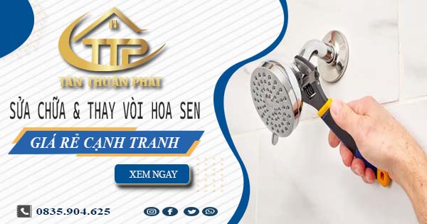 Báo giá sửa chữa & thay vòi hoa sen tại Thủ Dầu Một【Giảm 20%】