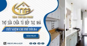 Chi phí thợ sửa chữa tủ bếp tại nhà Bà Rịa -【Tiết kiệm 10%】