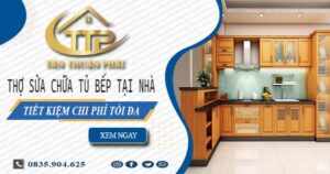 Chi phí thợ sửa chữa tủ bếp tại nhà Biên Hoà【Tiết Kiệm 5%】
