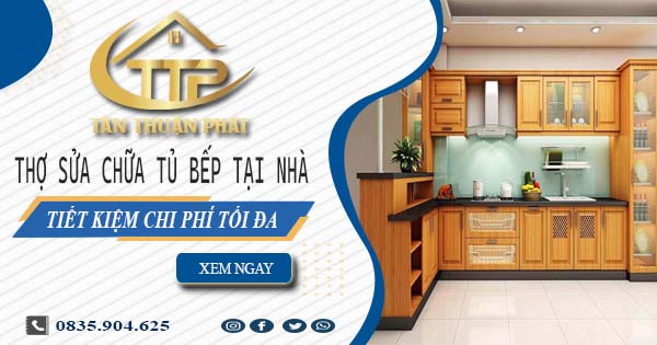 Chi phí thợ sửa chữa tủ bếp tại nhà Biên Hoà -【Tiết kiệm 10%】