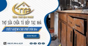 Chi phí thợ sửa chữa tủ bếp tại nhà Dĩ An -【Tiết Kiệm 10%】