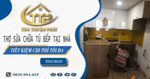 Phí thợ sửa chữa tủ bếp tại nhà Phú Nhuận -【Tiết kiệm 10%】