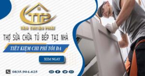 Chi phí thợ sửa chữa tủ bếp tại nhà Quận 1 -【Tiết kiệm 10%】