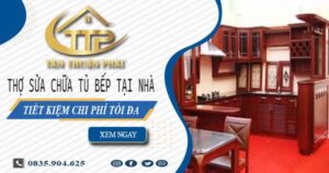 Chi phí thợ sửa chữa tủ bếp tại nhà Quận 11【Tiết kiệm 10%】