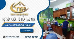 Chi phí thợ sửa chữa tủ bếp tại nhà Quận 7 -【Tiết kiệm 10%】