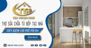 Chi phí thợ sửa chữa tủ bếp tại nhà Quận 8 -【Tiết kiệm 10%】