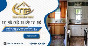 Chi phí thợ sửa chữa tủ bếp tại nhà Tây Ninh【Tiết kiệm 10%】