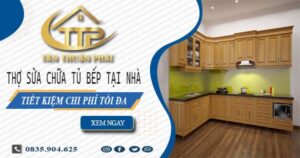 Phí thợ sửa chữa tủ bếp tại nhà Thủ Dầu Một【Tiết Kiệm 5%】