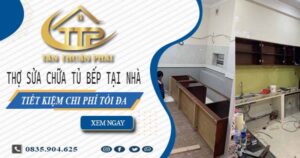 Chi phí thợ sửa chữa tủ bếp tại nhà Vũng Tàu -【Tiết kiệm 10%】