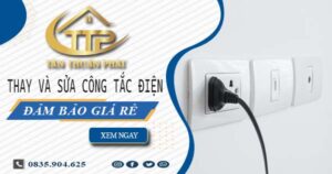 Chi phí thay và sửa công tắc điện tại Bình Dương -【Chỉ Từ 199K】
