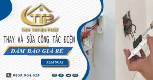 Chi phí thay và sửa công tắc điện tại Long Khánh -【Chỉ Từ 199K】