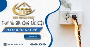 Chi phí thay và sửa công tắc điện tại Long Thành -【Chỉ Từ 199K】