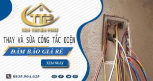 Chi phí thay và sửa công tắc điện tại Quận 2 -【Chỉ Từ 199K】