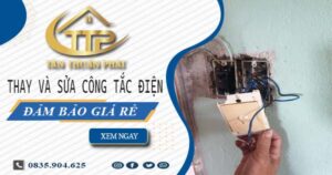 Chi phí thay và sửa công tắc điện tại Quận 3 -【Chỉ Từ 199K】