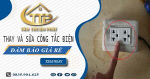 Chi phí thay và sửa công tắc điện tại Quận 8 -【Chỉ Từ 199K】