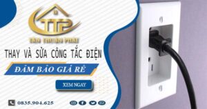 Chi phí thay và sửa công tắc điện tại Tây Ninh -【Chỉ Từ 199K】