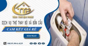 Dịch vụ thợ thay bộ xả bồn cầu tại Biên Hoà -【Cam kết giá rẻ】