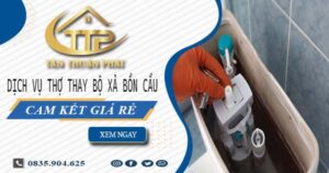 Dịch vụ thợ thay bộ xả bồn cầu tại Long Khánh -【Cam kết giá rẻ】