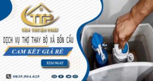 Dịch vụ thợ thay bộ xả bồn cầu tại Nhơn Trạch -【Cam kết giá rẻ】
