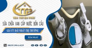 Giá sửa chữa van cấp nước bồn cầu tại Bến Cát【Giảm 10%】