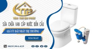 Giá sửa chữa van cấp nước bồn cầu tại Hóc Môn【Giảm 10%】