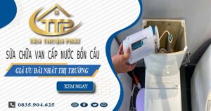 Giá sửa chữa van cấp nước bồn cầu tại Quận 2【Giảm 10%】