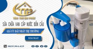 Giá sửa chữa van cấp nước bồn cầu tại Quận 8【Giảm 10%】