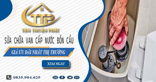 Giá sửa chữa van cấp nước bồn cầu tại Tân Bình【Giảm 10%】