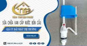 Giá sửa chữa van cấp nước bồn cầu tại Thuận An【Giảm 10%】