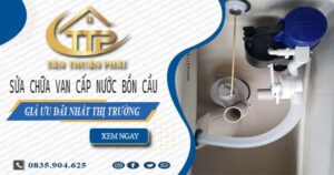 Giá sửa chữa van cấp nước bồn cầu tại TpHCM【Giảm 10%】